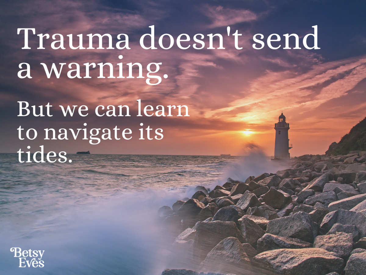 Ocean waves during a storm with a distant lighthouse, accompanying the quote 'Trauma doesn't send a warning. But we can learn to navigate its tides.
