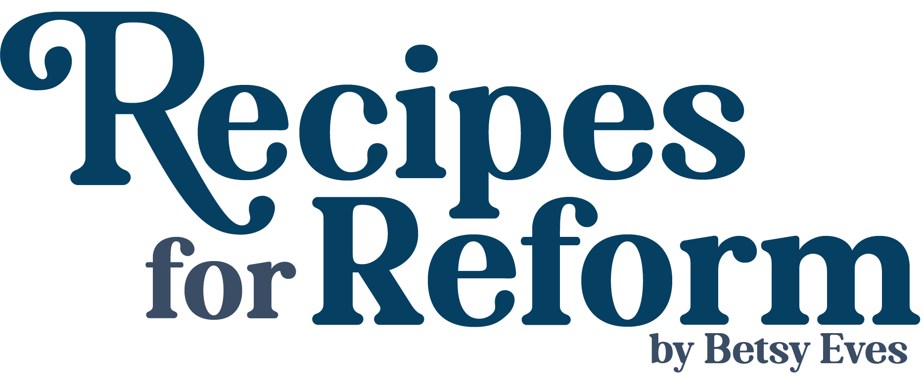 Recipes for Reform by Betsy Eves